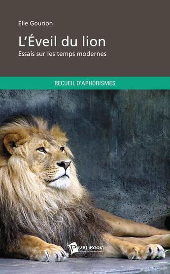 Couverture du livre « L'éveil du lion » de Elie Gourion aux éditions Publibook