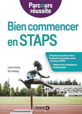 Couverture du livre « Bien commencer en STAPS » de Laure Candy et Eric Gaildry aux éditions De Boeck Superieur