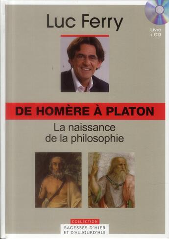 Couverture du livre « De Homère à Platon t.1 ; la naissance de la philosophie » de Luc Ferry aux éditions Societe Du Figaro