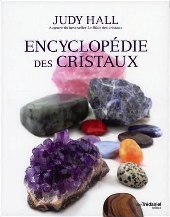 Couverture du livre « L'encyclopédie des cristaux » de Judy Hall aux éditions Guy Trédaniel