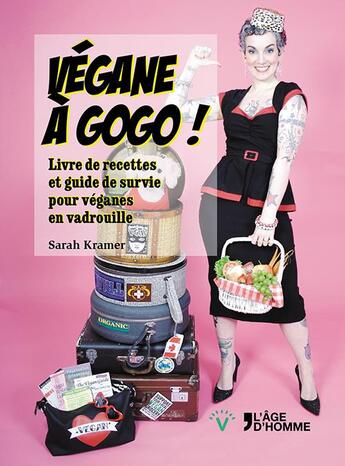 Couverture du livre « Végan à gogo ! » de Kramer Sarah aux éditions L'age D'homme V