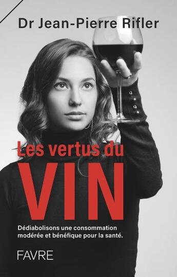 Couverture du livre « Les vertus du vin » de Jean-Pierre Rifler aux éditions Favre