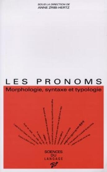 Couverture du livre « Les pronoms ; morphologie, syntaxe et typologie » de Anne Zribi-Hertz aux éditions Pu De Vincennes