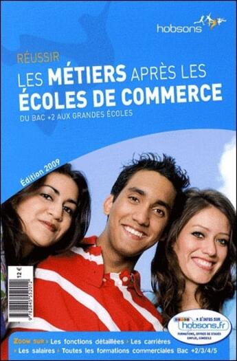 Couverture du livre « Réussir les métiers après les écoles de commerce (édition 2010) » de  aux éditions Espace Grandes Ecoles