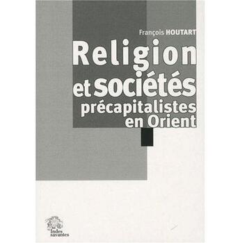 Couverture du livre « Religion et sociétés précaires précapitalistes en Orient » de Les Indes Savantes aux éditions Les Indes Savantes