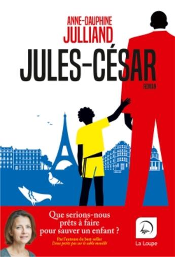 Couverture du livre « Jules-César » de Anne-Dauphine Jullliand aux éditions Editions De La Loupe