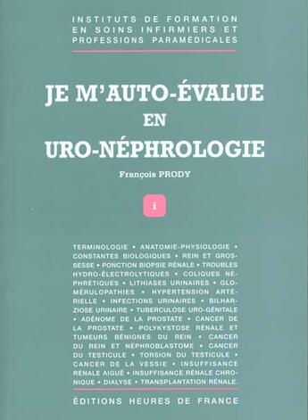 Couverture du livre « Je m' auto evalue en uro nephrologie » de F Prody aux éditions Heures De France