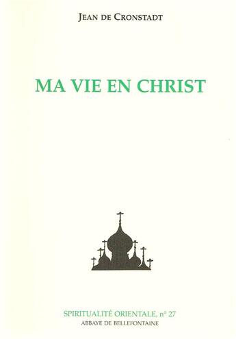 Couverture du livre « Ma vie en Christ » de Cronstadt De J aux éditions Bellefontaine