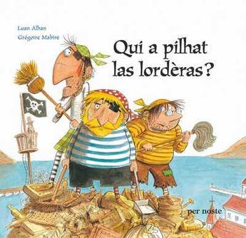 Couverture du livre « Qui a pilhat las lorderas ? » de  aux éditions Per Noste