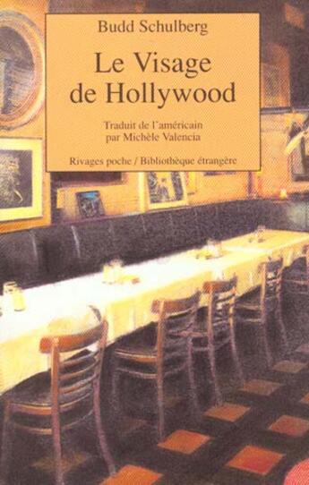 Couverture du livre « Le visage de hollywood » de Budd Schulberg aux éditions Rivages