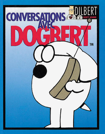 Couverture du livre « Dilbert t.5 : conversations avec Dogbert » de Scott Adams aux éditions Vents D'ouest