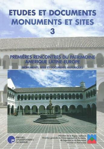 Couverture du livre « Premières rencontres du patrimoine Amérique latine-Europe » de  aux éditions Pu De Namur