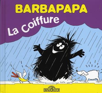 Couverture du livre « Barbapapa : la coiffure » de Annette Tison et Talus Taylor aux éditions Les Livres Du Dragon D'or