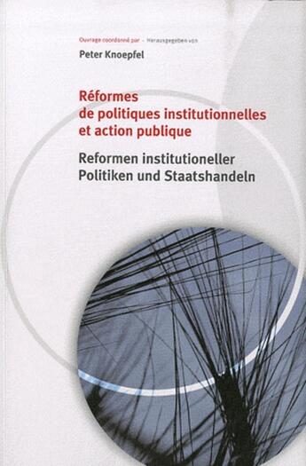 Couverture du livre « Réformes de politiques institutionnelles et action publique » de Peter Knoepfel aux éditions Ppur