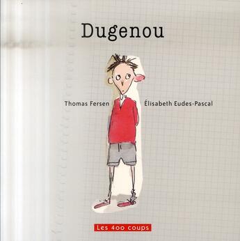 Couverture du livre « Dugenou » de Fersen/Eudes-Pascal aux éditions 400 Coups