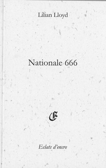 Couverture du livre « Nationale 666 » de Lilian Lloyd aux éditions Eclats D'encre