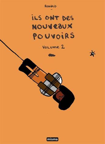 Couverture du livre « Ils ont des nouveaux pouvoirs Tome 2 » de Ronald Grandpey aux éditions Misma