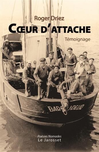 Couverture du livre « Coeur d'attache » de Roger Driez aux éditions Le Jarosset