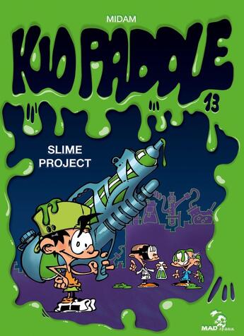 Couverture du livre « Kid Paddle Tome 13 : slime project » de Midam aux éditions Glenat