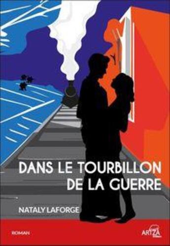 Couverture du livre « Dans le tourbillon de la guerre » de Nataly Laforgue aux éditions Artza