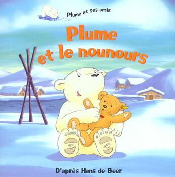 Couverture du livre « Plume et le nounours » de Hans De Beer aux éditions Nord-sud