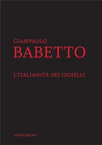 Couverture du livre « Giampaolo babetto my work » de  aux éditions Arnoldsche