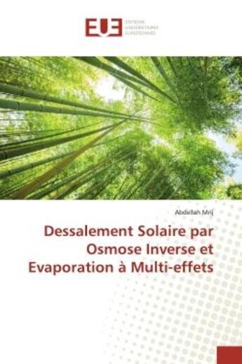 Couverture du livre « Dessalement solaire par osmose inverse et evaporation a multi-effets » de Mrij Abdellah aux éditions Editions Universitaires Europeennes