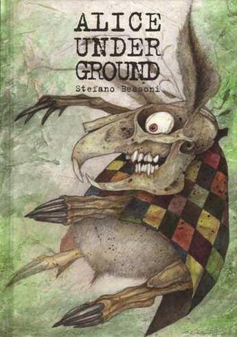 Couverture du livre « Alice underground » de Stefano Bessoni aux éditions Logos Edizioni