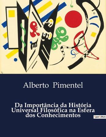 Couverture du livre « Da Importância da História Universal Filosófica na Esfera dos Conhecimentos » de Alberto Pimentel aux éditions Culturea