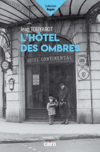 Couverture du livre « L'hôtel des ombres » de Jean Touyarot aux éditions Cairn