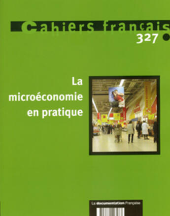 Couverture du livre « La microeconomie en pratique n 327 » de  aux éditions Documentation Francaise