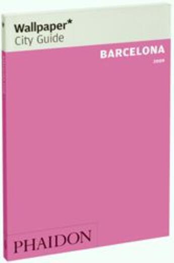 Couverture du livre « Barcelona (édition 2009) » de Wallpaper aux éditions Phaidon Press