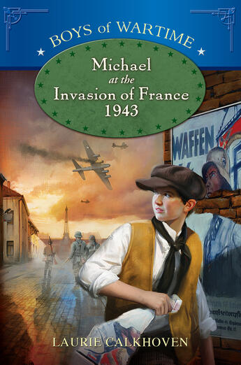 Couverture du livre « Michael at the Invasion of France, 1943 » de Calkhoven Laurie aux éditions Penguin Group Us