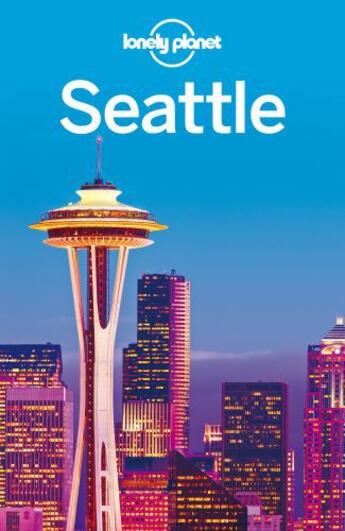 Couverture du livre « Lonely Planet Seattle » de Brash aux éditions Loney Planet Publications