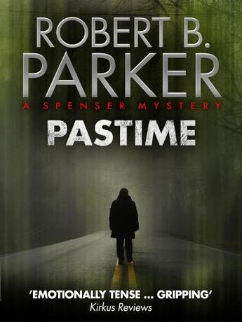 Couverture du livre « Pastime (A Spenser Mystery) » de Robert B. Parker aux éditions Quercus Publishing Digital