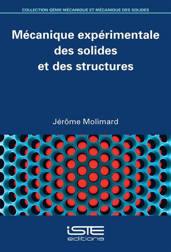 Couverture du livre « Mécanique expérimentale des solides et des structures » de Jerome Molimard aux éditions Iste