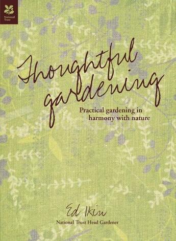 Couverture du livre « Thoughtful Gardening » de Ikin Ed aux éditions Pavilion Books Company Limited