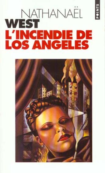 Couverture du livre « L'incendie de los angeles » de Nathanael West aux éditions Points