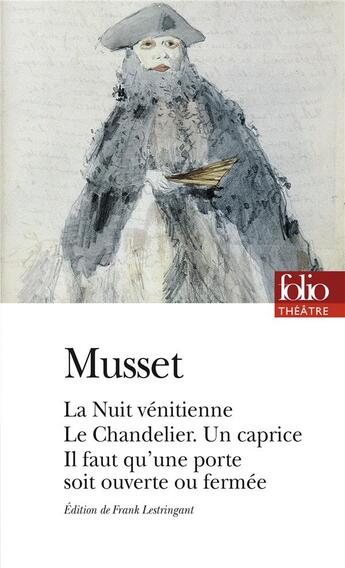 Couverture du livre « La nuit vénitienne ; le chandelier ; il faut qu'une porte soit ouverte » de Alfred De Musset aux éditions Folio