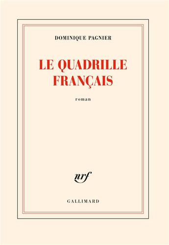 Couverture du livre « Le quadrille français » de Dominique Pagnier aux éditions Gallimard