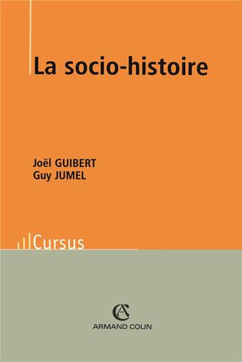 Couverture du livre « La socio-histoire » de Guibert/Jumel aux éditions Armand Colin