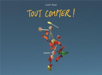 Couverture du livre « Tout compter ! » de Julien Baer aux éditions Ecole Des Loisirs