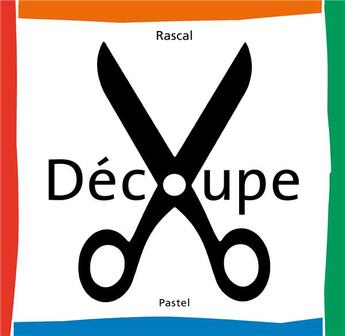 Couverture du livre « Découpe » de Rascal aux éditions Ecole Des Loisirs