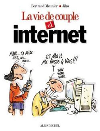 Couverture du livre « La vie de couple et internet » de Bertrand Meunier et Jiho aux éditions Glenat