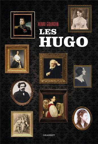 Couverture du livre « Les Hugo » de Henri Gourdin aux éditions Grasset Et Fasquelle