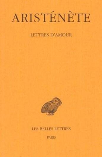 Couverture du livre « Lettres d'amour » de Aristenete aux éditions Belles Lettres