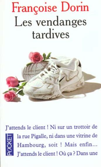 Couverture du livre « Les Vendanges Tardives » de Francoise Dorin aux éditions Pocket