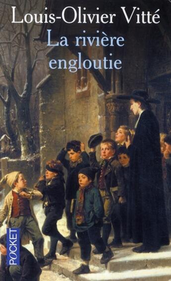 Couverture du livre « La rivière engloutie » de Louis-Olivier Vitte aux éditions Pocket