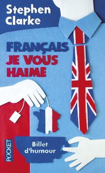 Couverture du livre « Francais, je vous haime » de Stephen Clarke aux éditions Pocket