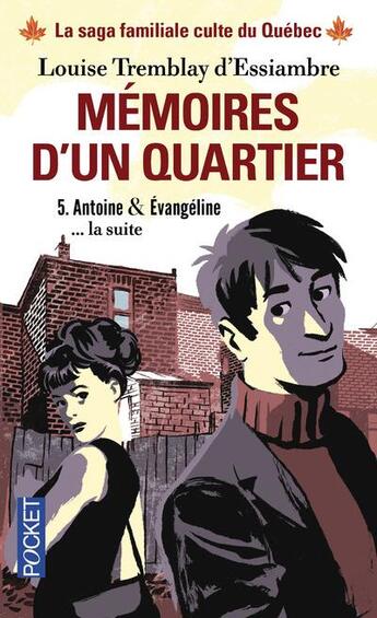 Couverture du livre « Mémoires d'un quartier t.5 ; Antoine et Evangéline » de Louise Tremblay D'Essiambre aux éditions Pocket